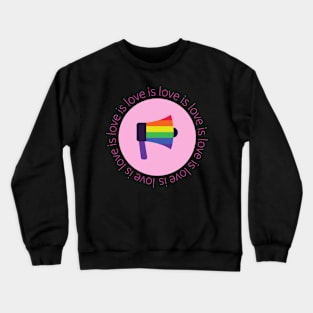 Love is Love Crewneck Sweatshirt